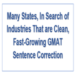 Many States In Search of Industries That are Clean Fast Growing GMAT Sentence Correction